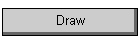 Draw